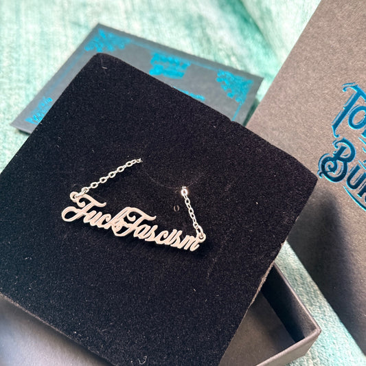F*ck Fascism Necklace by Topple and Burn